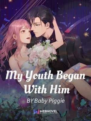 My Youth Began With Him